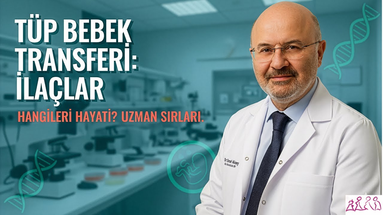 Tüp Bebek Transferinden Sonra Hangi İlaçlar Hayati? Uzmanından Öneriler!