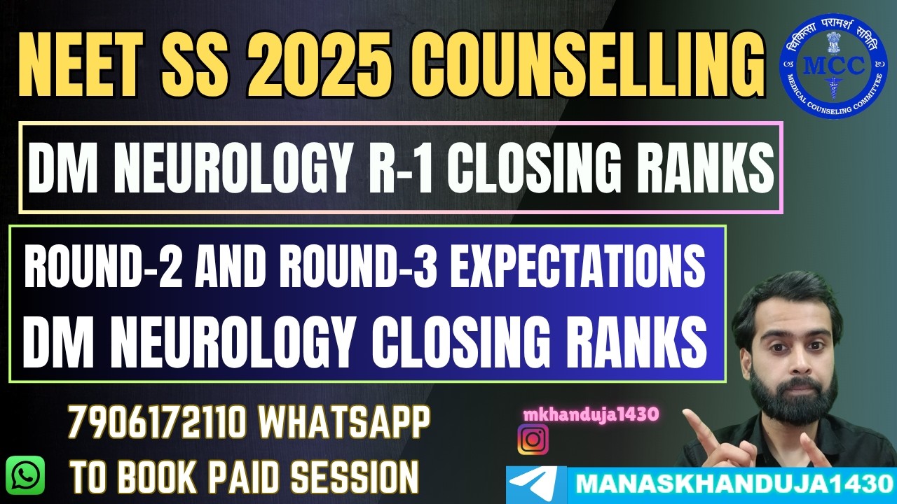 NEET SS 2025 MCh-DM COUNSELLING ROUND-1 CLOSING RANKS | DM NEUROLOGY R-2 & R-3 CUTOFF EXPECTATIONS |