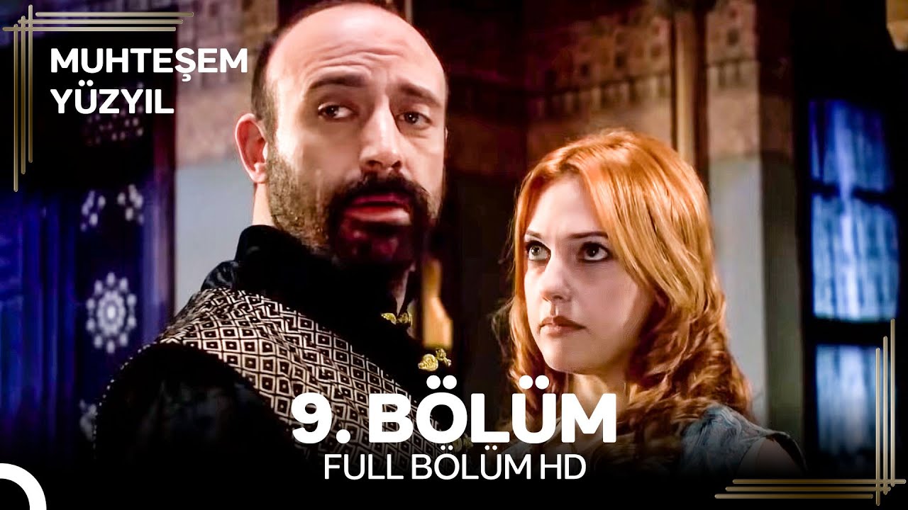 Muhteşem Yüzyıl 9. Bölüm
