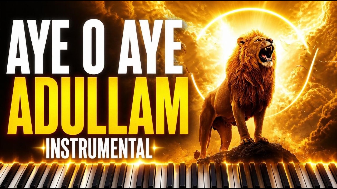 AYE O AYE ADULLAM INSTRUMENTAL | 1H Piano