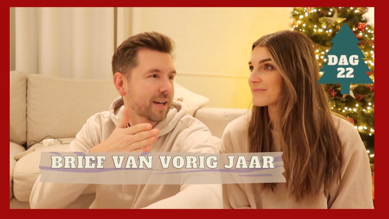 VLOGMAS DAG 22: ONZE BRIEF VAN VORIG JAAR LEZEN❤️