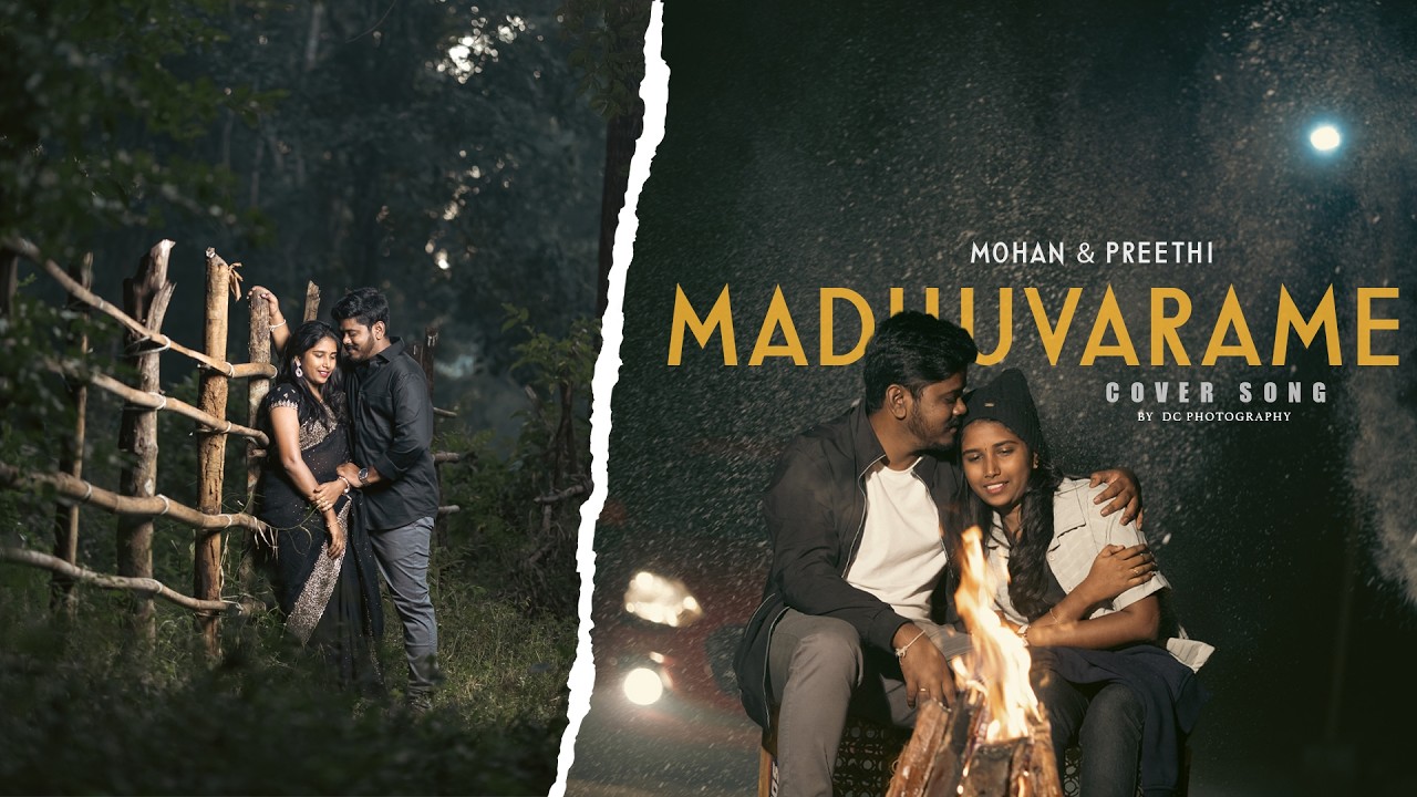 MOHAN & PREETHI PRE-WEDDING SHOOT | MADHUVARAME COVER SONG | TELUGU PRE WEDDING | 4K CINEMATIC