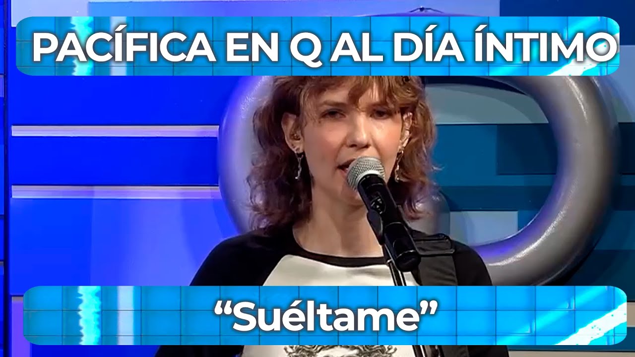 🎸PACÍFICA🎙️ SUÉLTAME 🎸en vivo 🎙️#QALDÍAÍNTIMO
