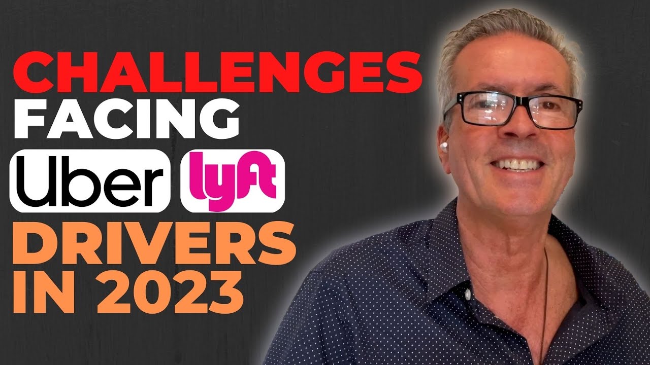 How To Prepare And Survive The Challenges Facing Uber and Lyft Drivers In 2023