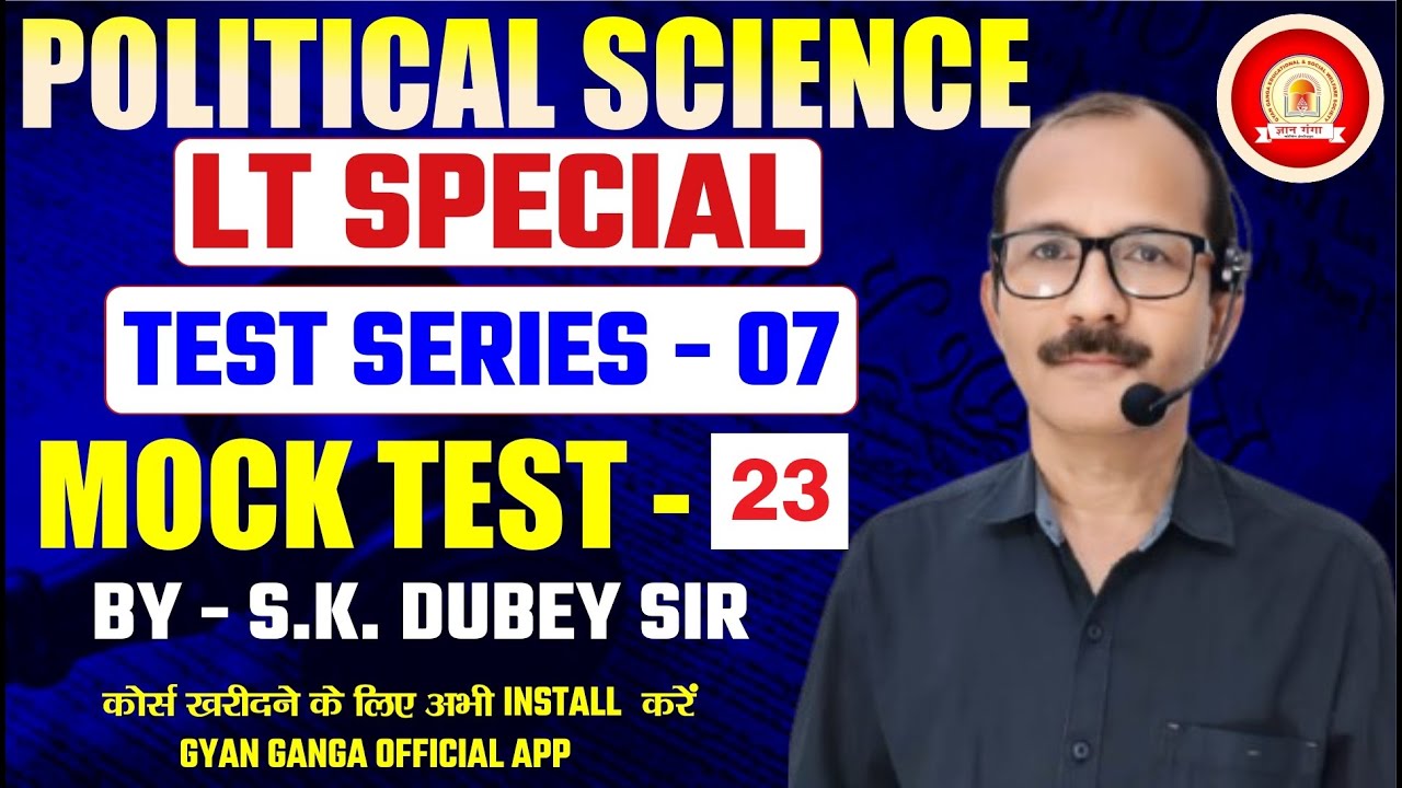 LT GIC TGT PGT EXAM || POLITICAL SCIENCE || MOCK TEST 23 | BY SK DUBERY SIR #gyan_ganga #ltgrade2025