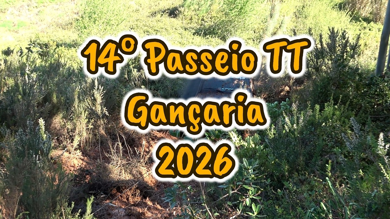 14° Passeio TT Gançaria 2026 (Parte 1/12)