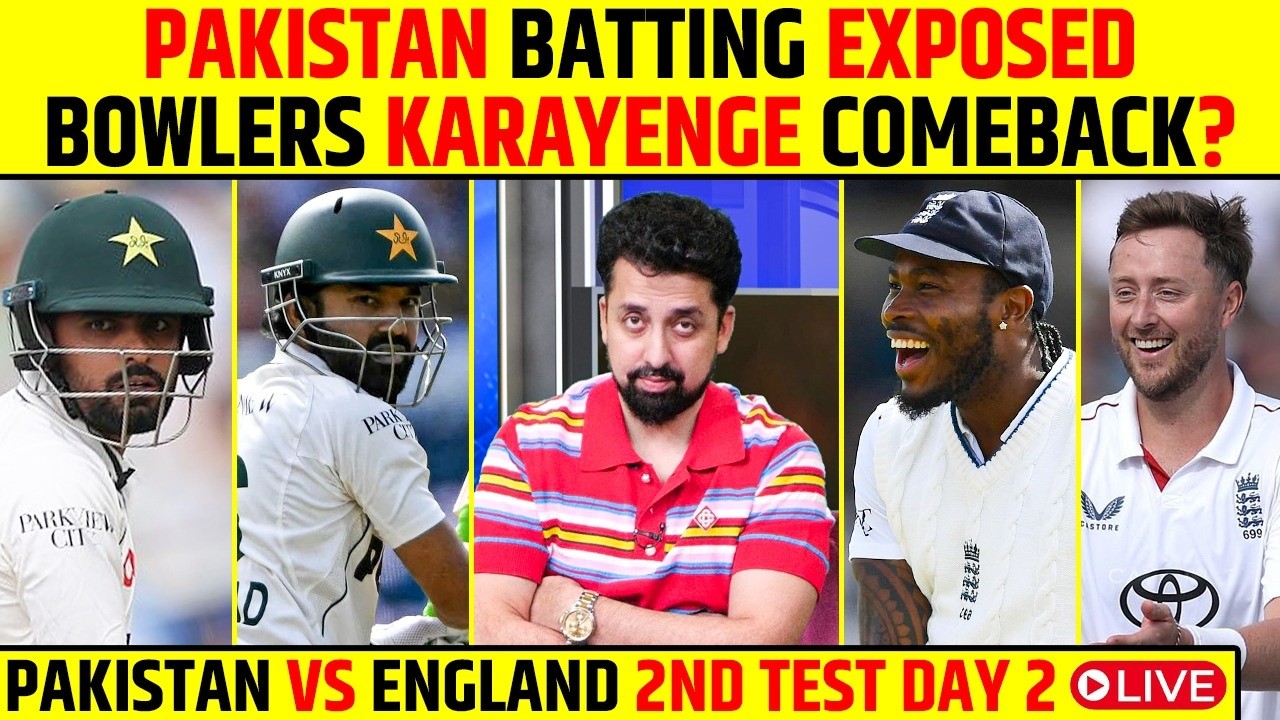 🔴PAKISTAN VS ENGLAND 2ND TEST DAY 2 LIVE: PAKISTAN BATTING EXPOSED, BOWLERS KARAYENGE COMEBACK?