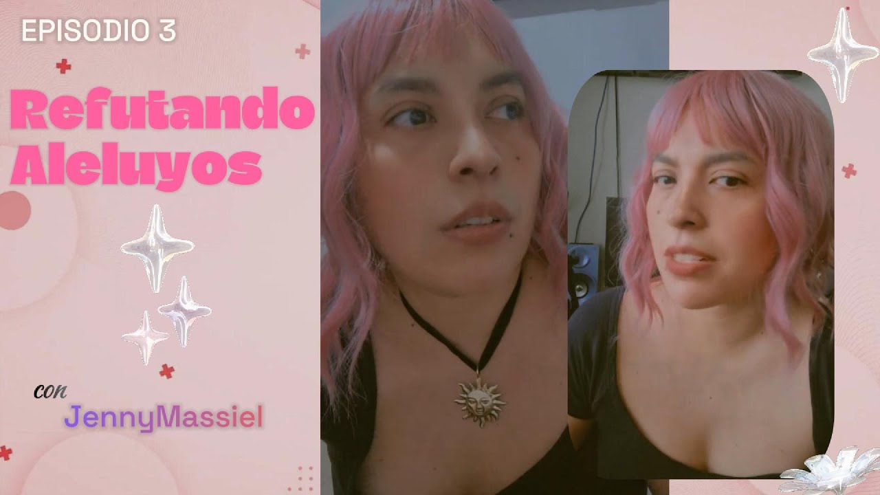 REFUTANDO ALELUYOS, EPISODIO 3