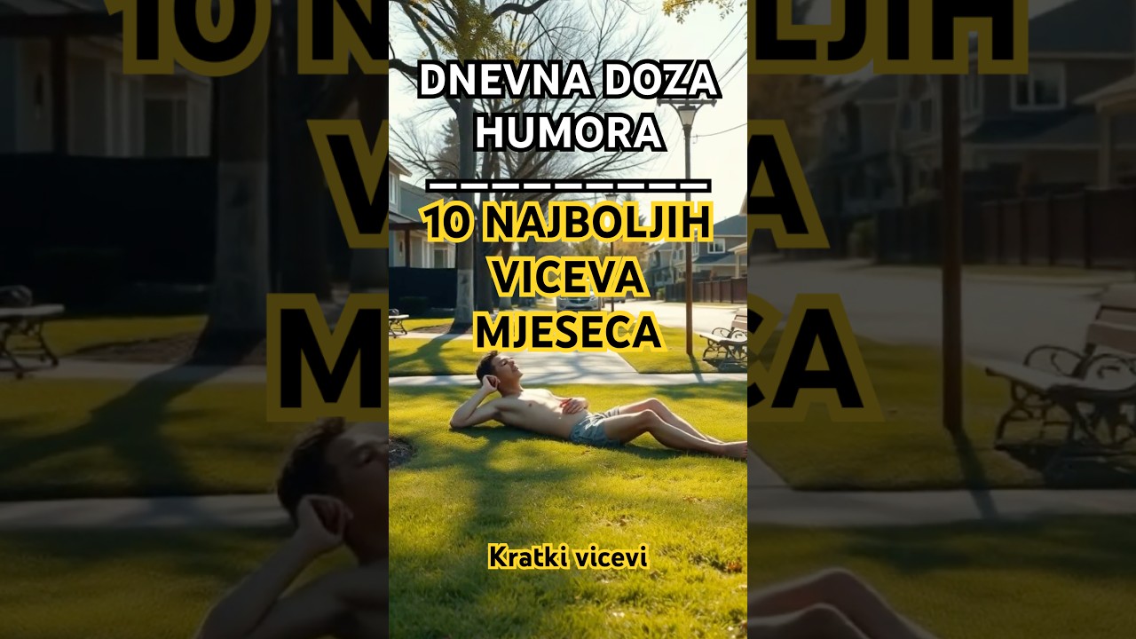 DNEVNA DOZA SMIJEHA- 10 Najboljih Kratkih Viceva Mjeseca - #vicevi #smijeh #humor