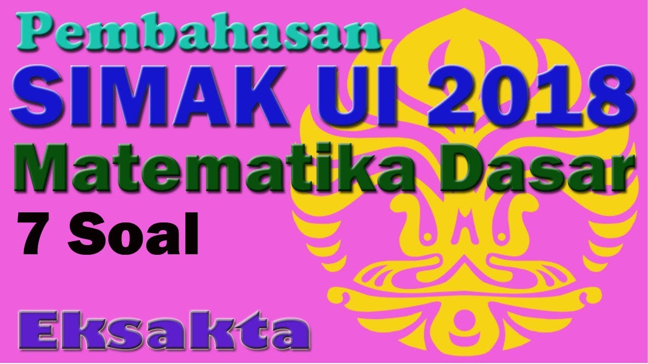 Pembahasan Simak UI 2018 - Matematika Dasar 1