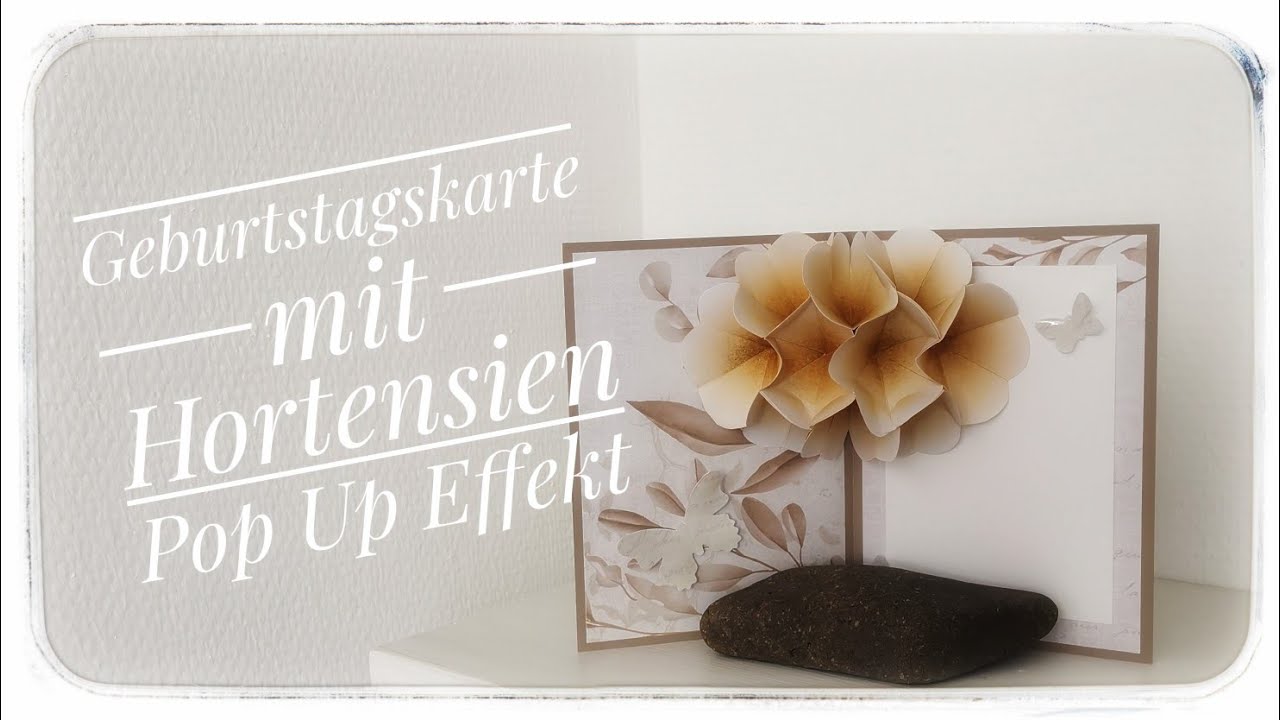 214. Video/ Geburtstagskarte mit Hortensien Pop Up Effekt