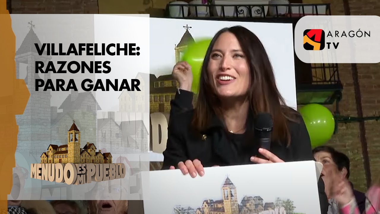 Villafeliche - últimas razones de los vecinos para ganar - Menudo es mi pueblo