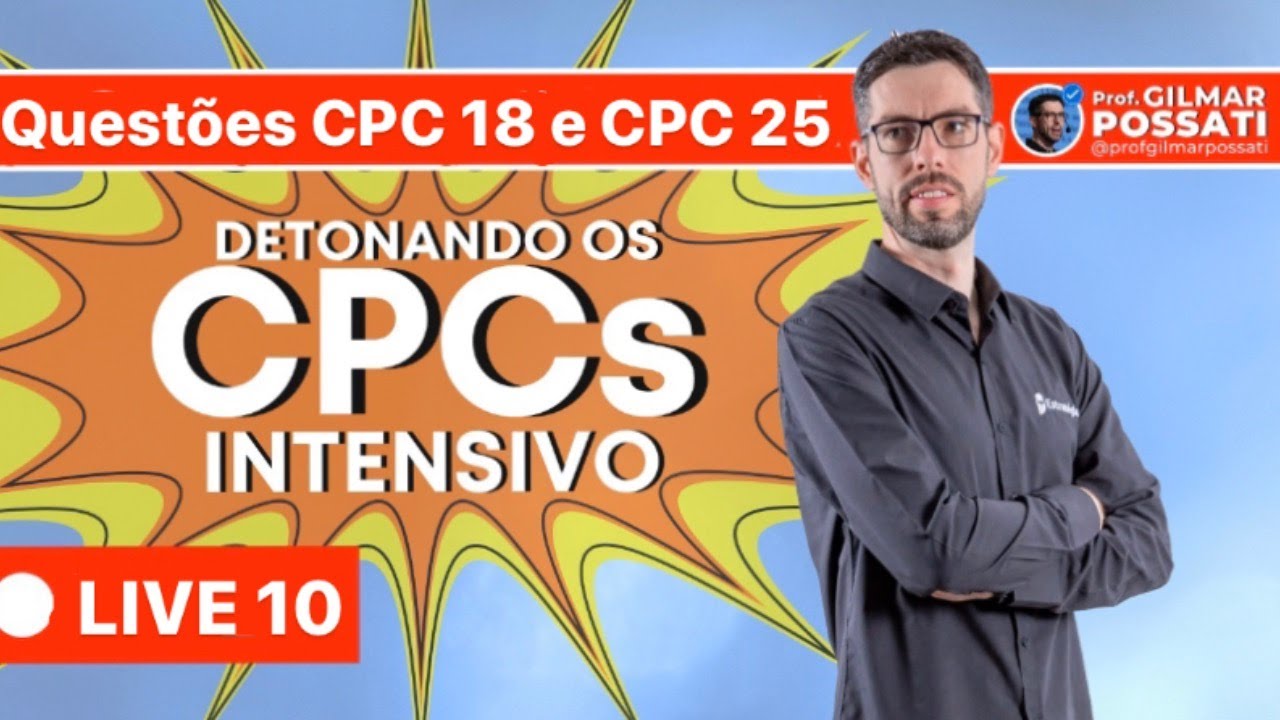 Intensivo Detonando os CPCs - Live 10 (CPC 18 - investimentos em Controladas)