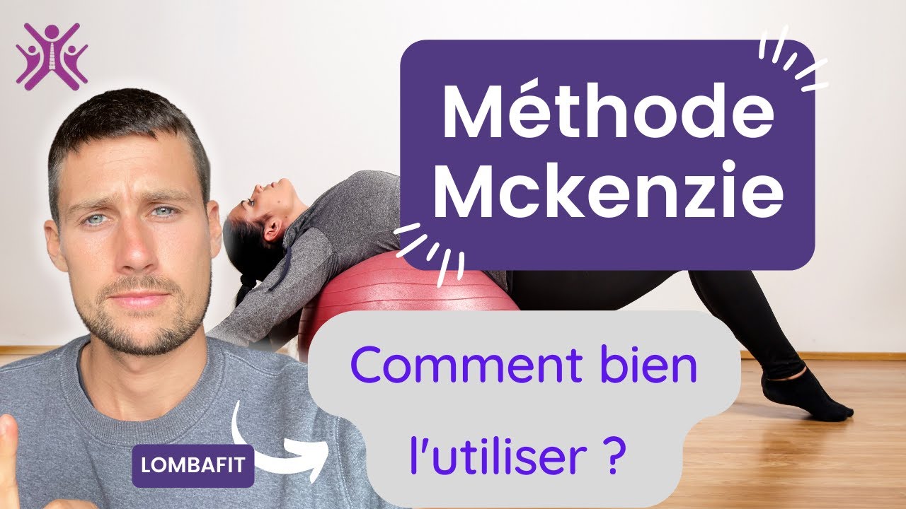 Méthode Mckenzie pour le mal de dos : Exercices et explications