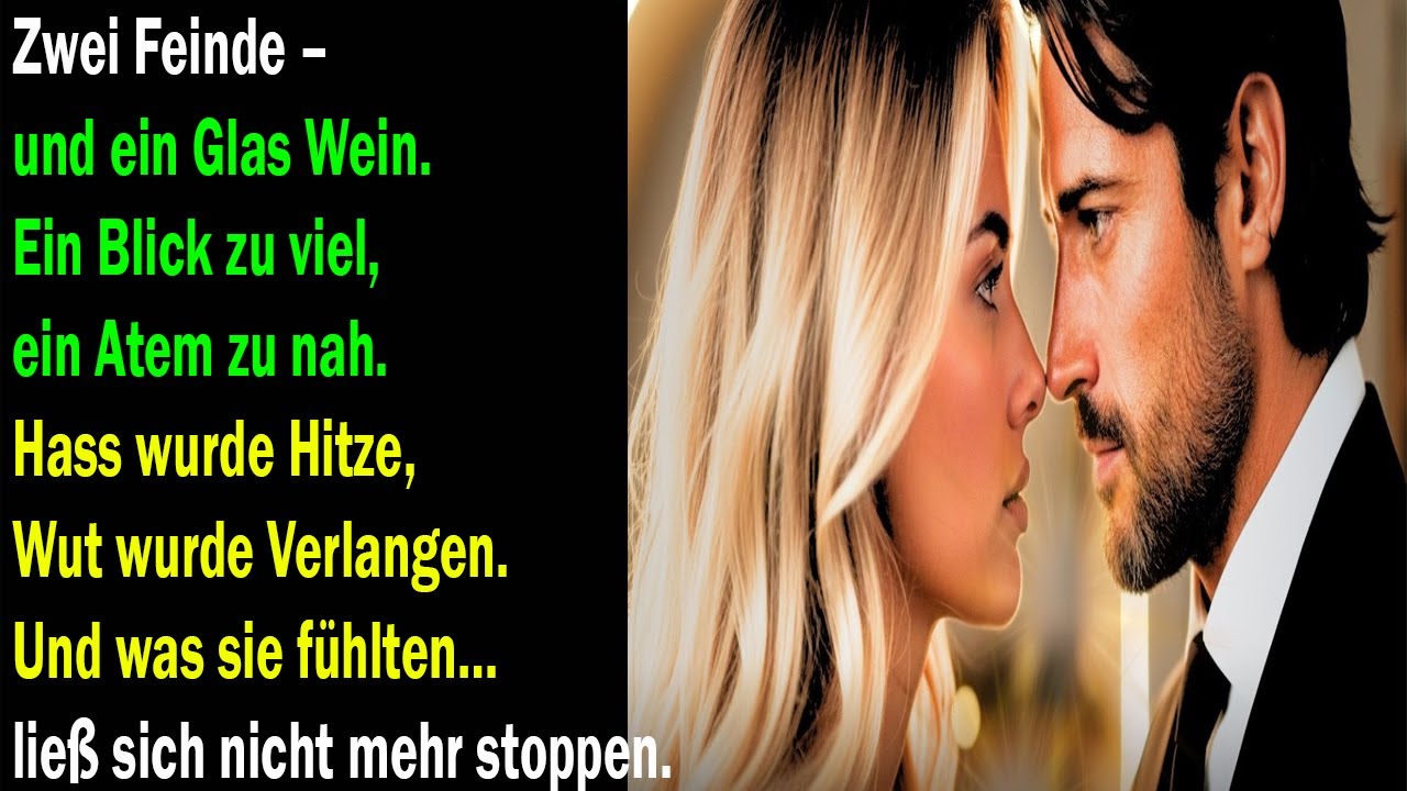 Zwei Feinde, ein Glas Wein… und ein Verlangen, das sich nicht einsperren ließ.