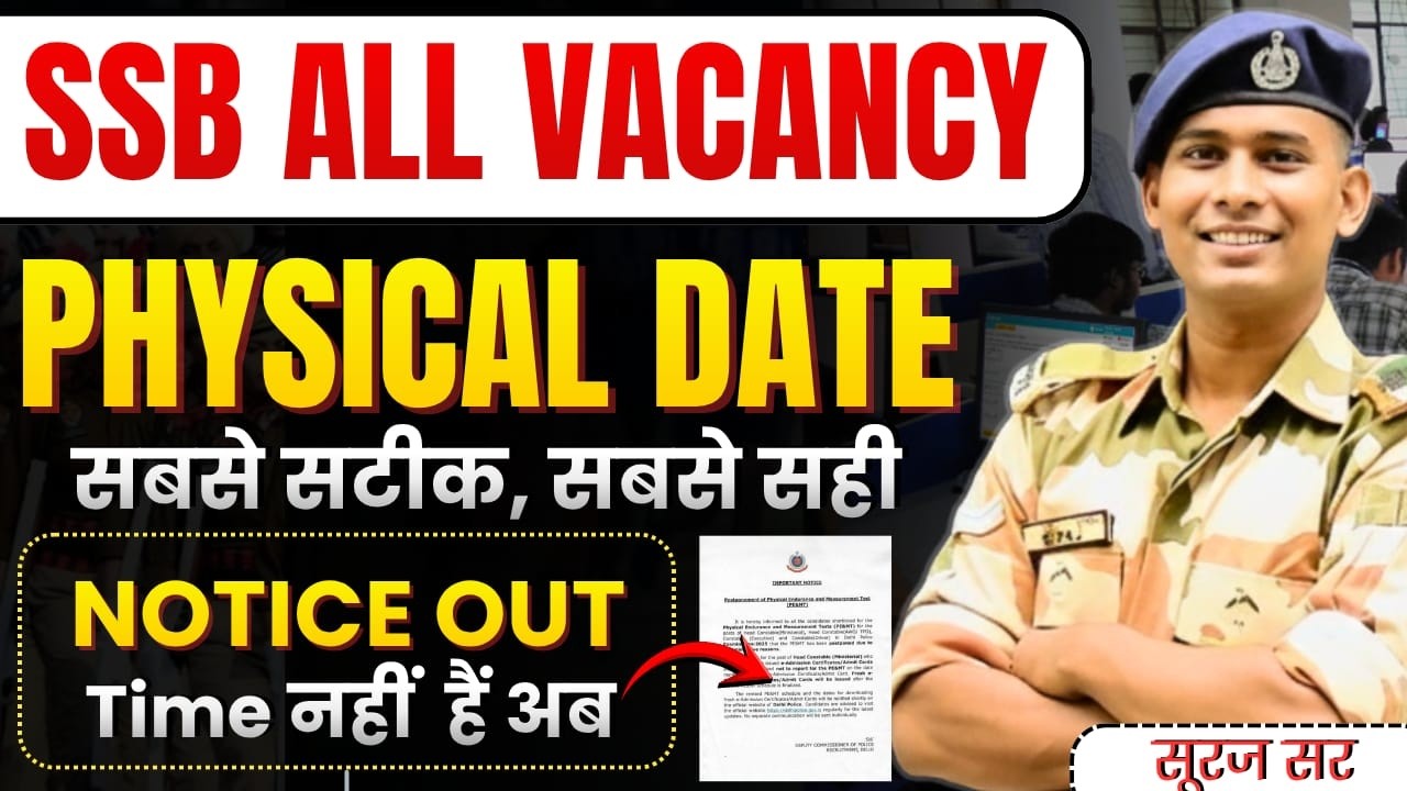 PHYSICAL DATE OUT SSB CONSTABLE TRADESMAN VACANCY 2025 SSB SUB INSPECTOR PET/PST DATE OUT NOTICE OUT