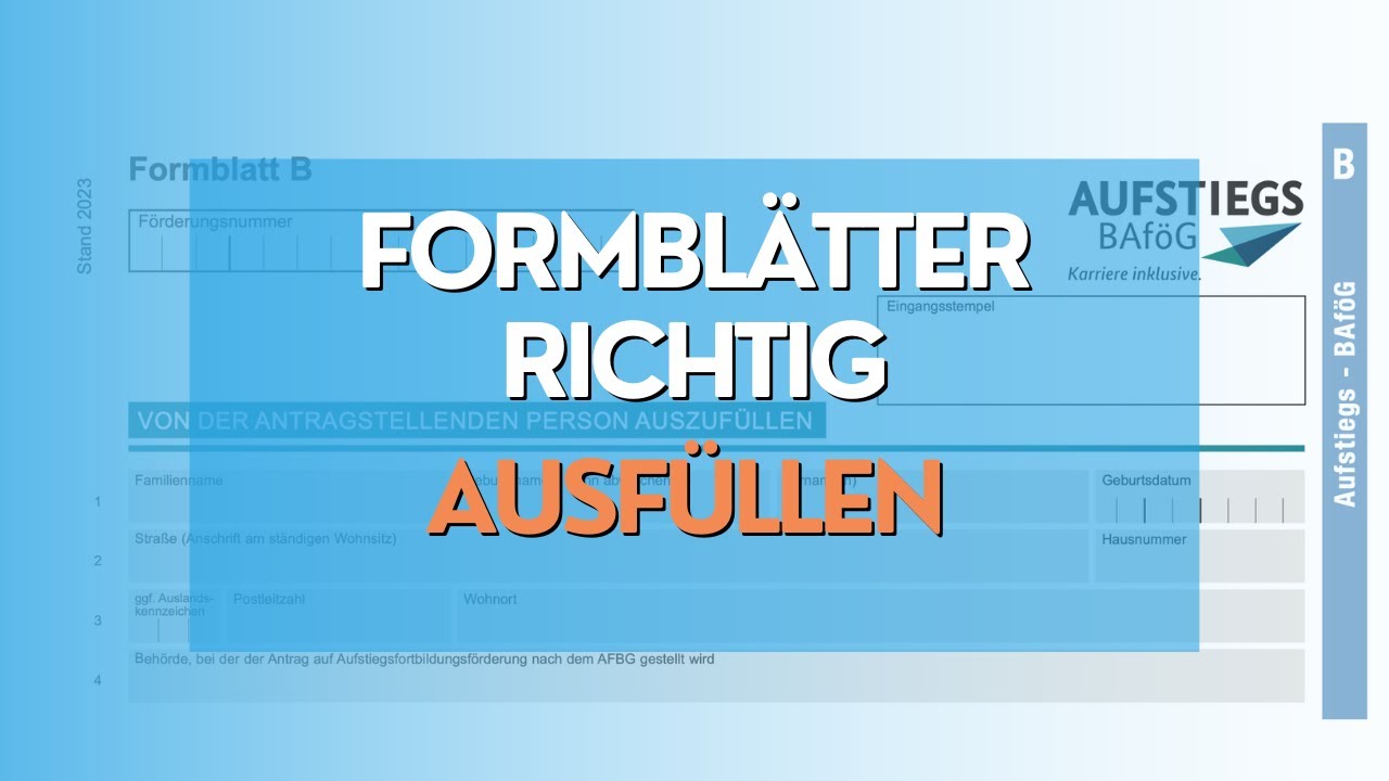 ANLEITUNG: Aufstiegs-BAföG - Antrag/Formblätter richtig ausfüllen