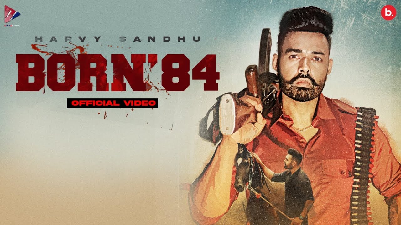 Born 84 (Official Video) | Harvy Sandhu