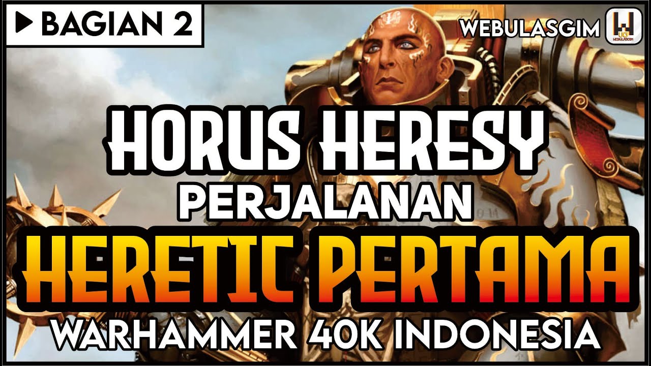 Perjalanan Spiritual Lorgar Sang Heretic Pertama (HORUS HERESY - PART 2) | WARHAMMER 40K INDONESIA