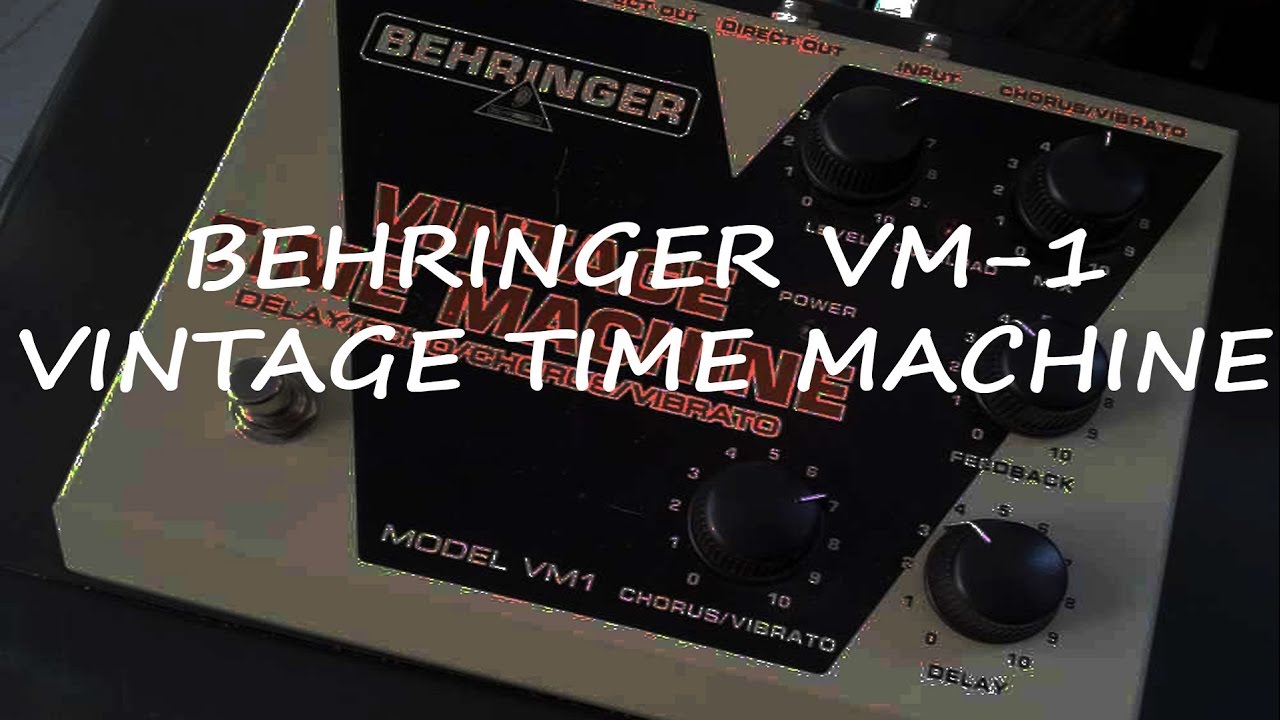 Behringer VM-1 Vintage Time Machine (Electro Harmonix Deluxe Memory Man clone) | Demo