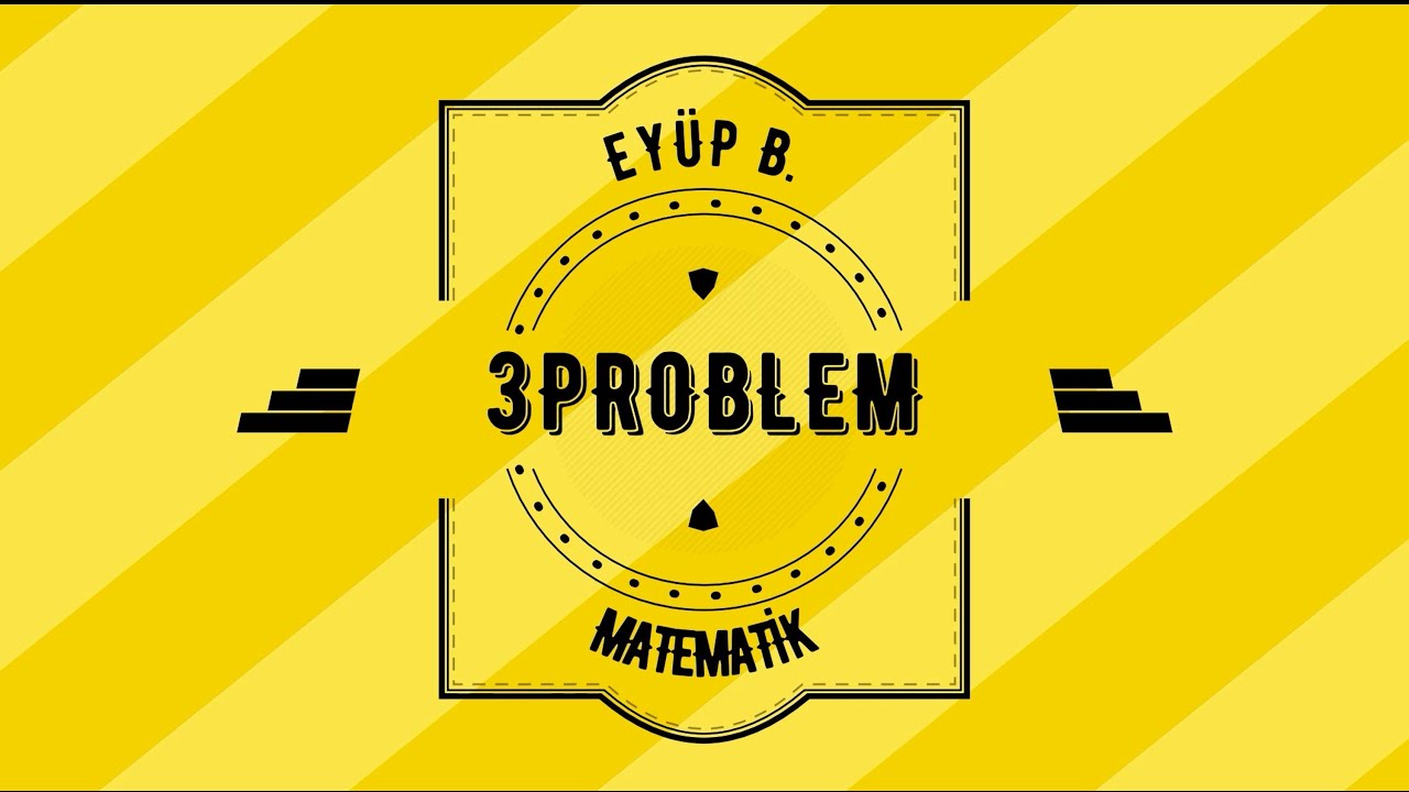 TYT 3 PROBLEM 3 YORUM