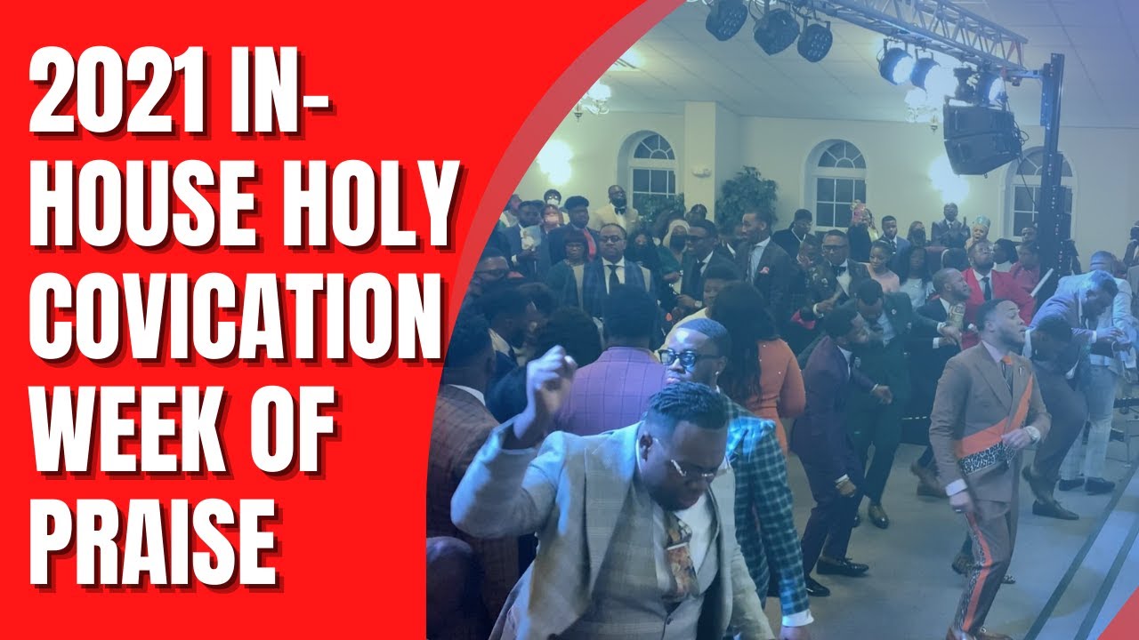 In-House Holy Convocation 2021 Week of Praise