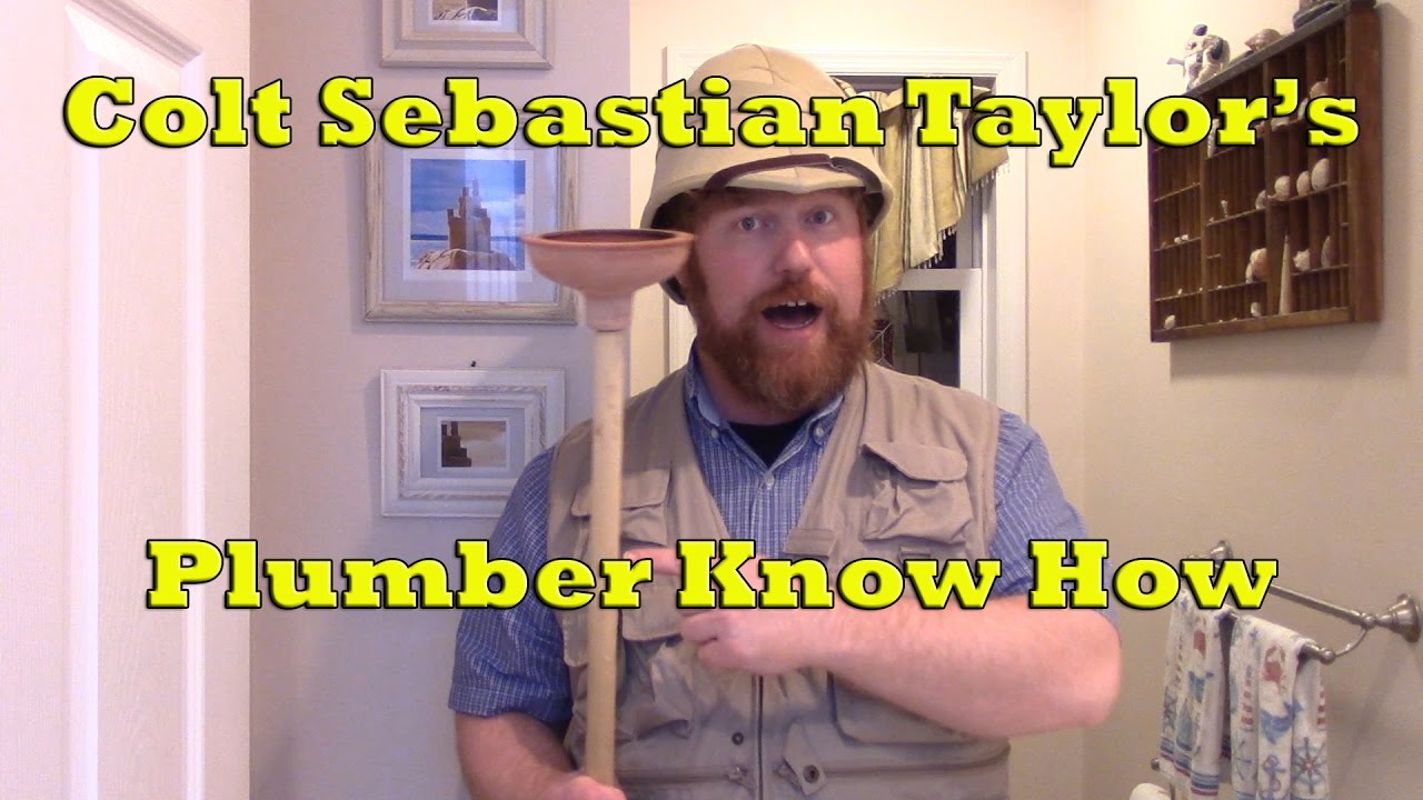 Plumber Know How From Colt Sebastian Taylor