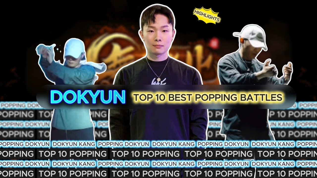 DOKYUN | TOP 10 BEST POPPING BATTLES | HIGHLIGHTS | RECAP