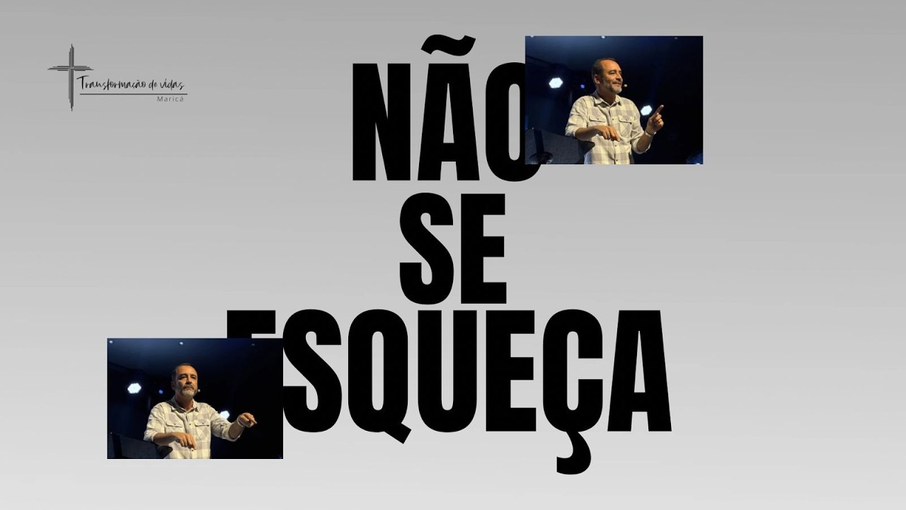 Não se esqueça! - Pr.Anderson
