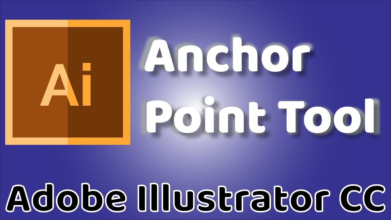 Anchor Point Tool - Adobe Illustrator CC 2019