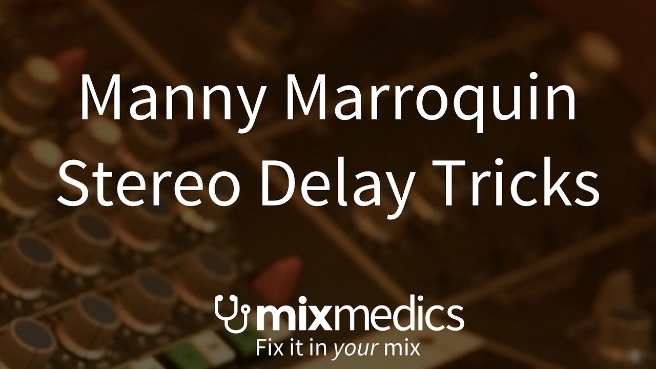 Waves Manny Marroquin Stereo Delay Tricks