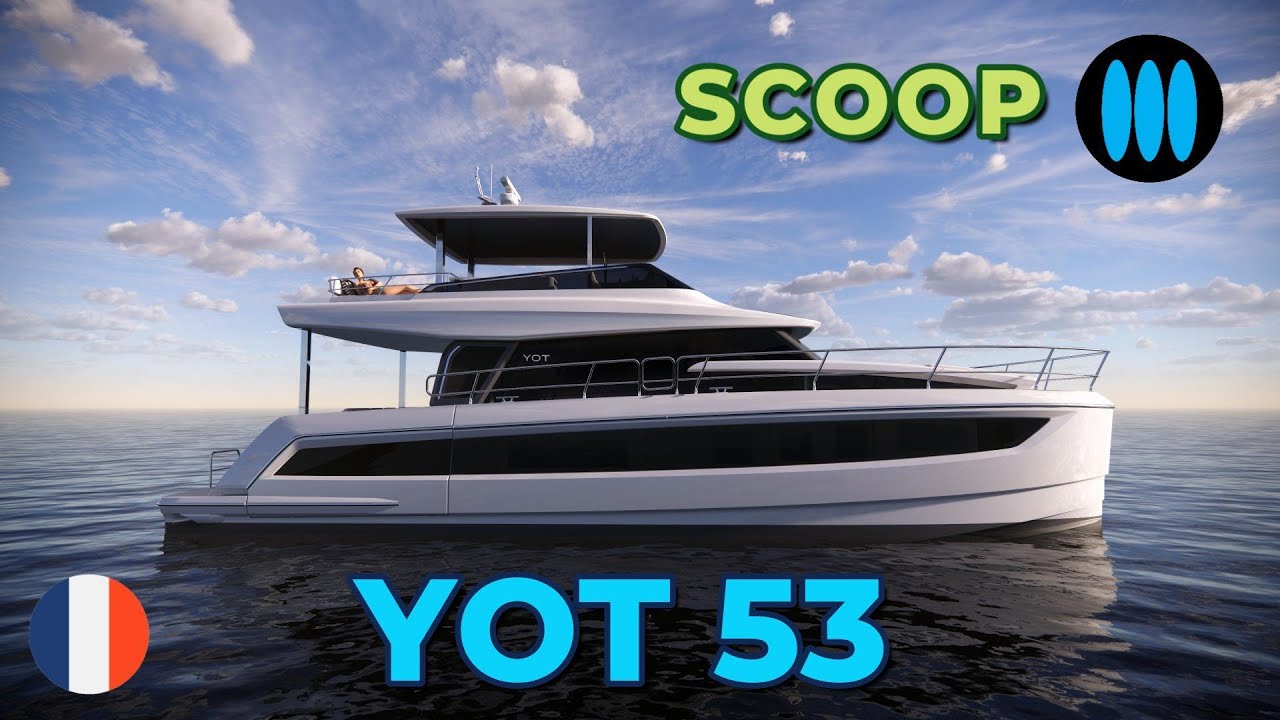 YOT 53 - toutes premières informations exclusives