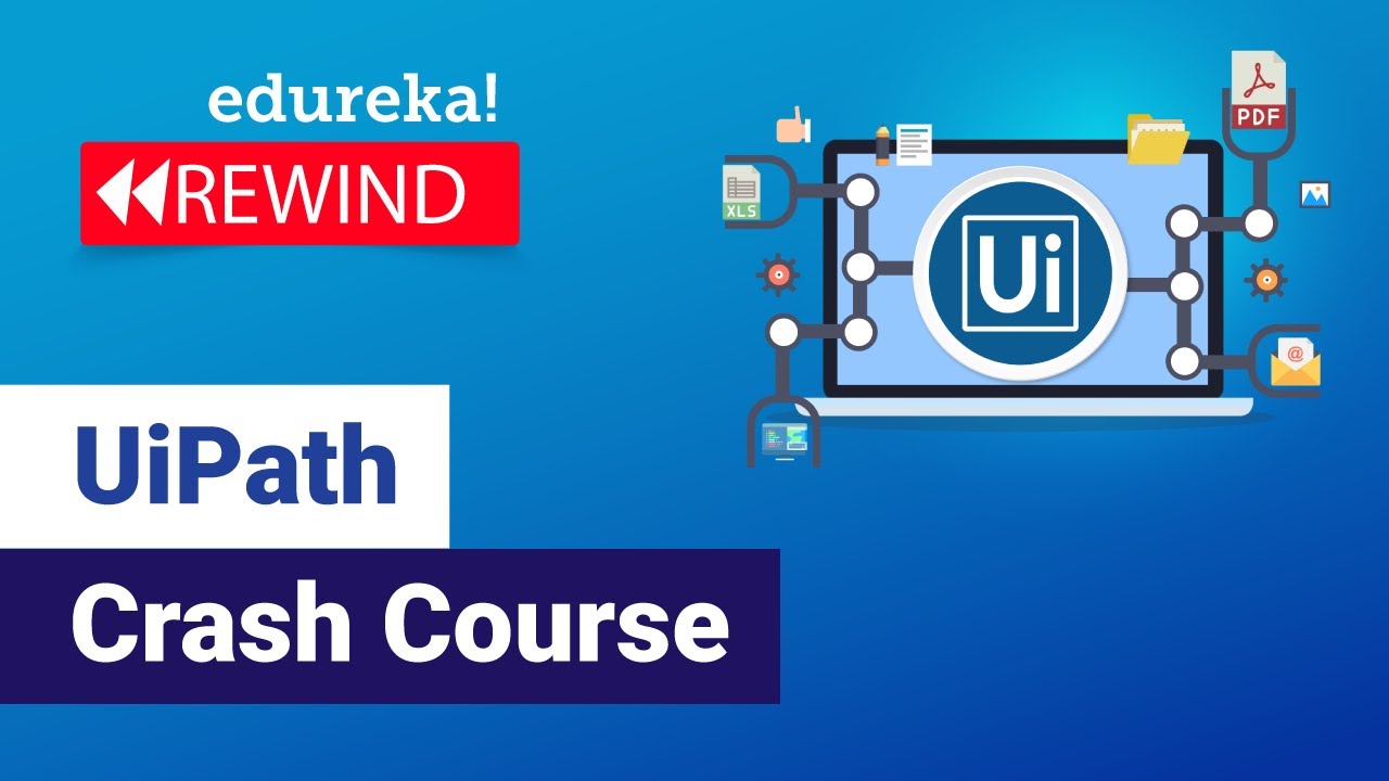 UiPath Crash Course in 60 Minutes | UiPath Tool Tutorial | RPA Training | Edureka | Rewind - 1