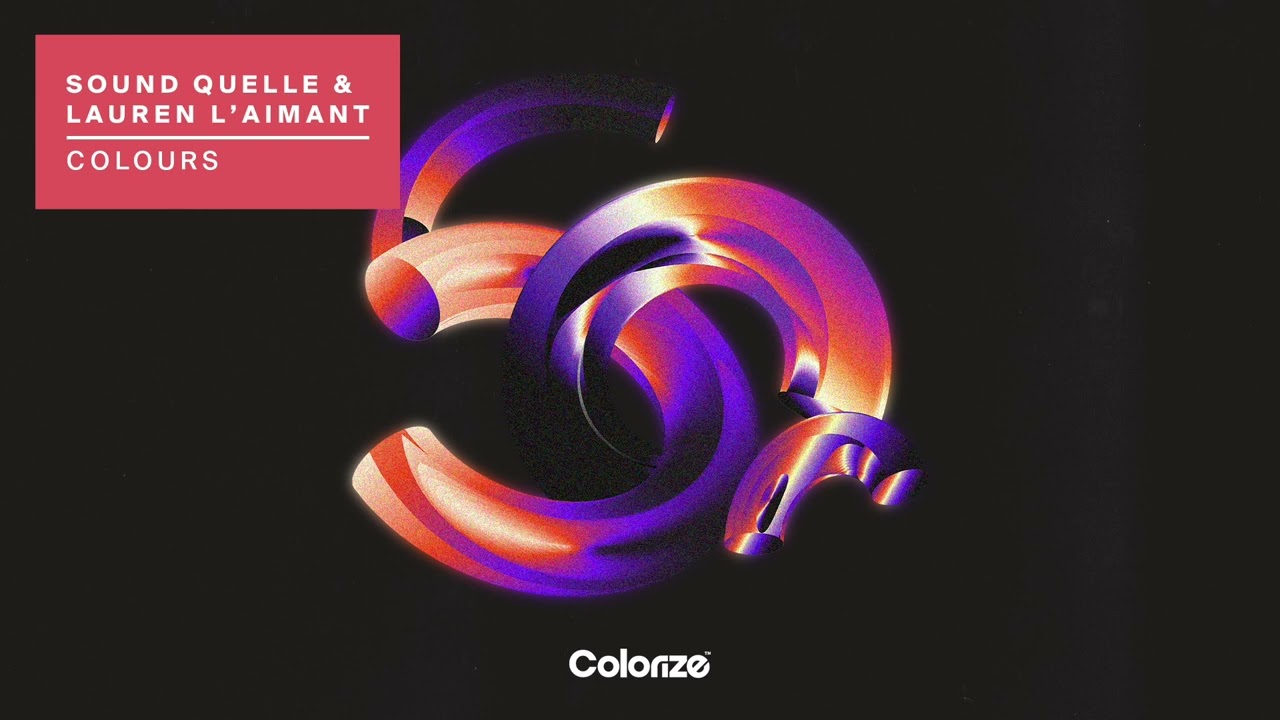 Sound Quelle & Lauren L'aimant - Colours