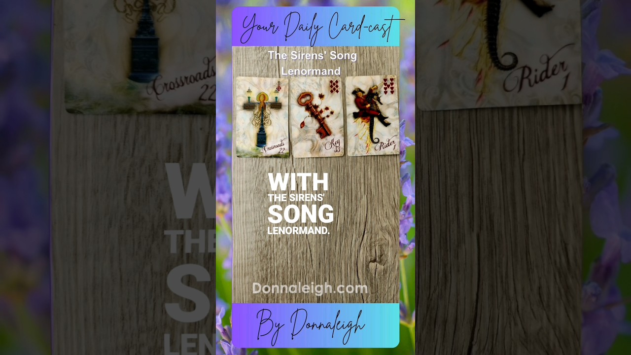 Friday's Card-cast is with the Sirens' Song #Lenormand #lenormandcards #lenormandreading