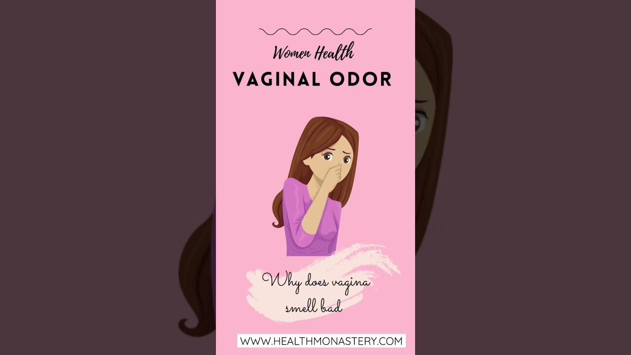 Vaginal Odor: Causes and Solutions