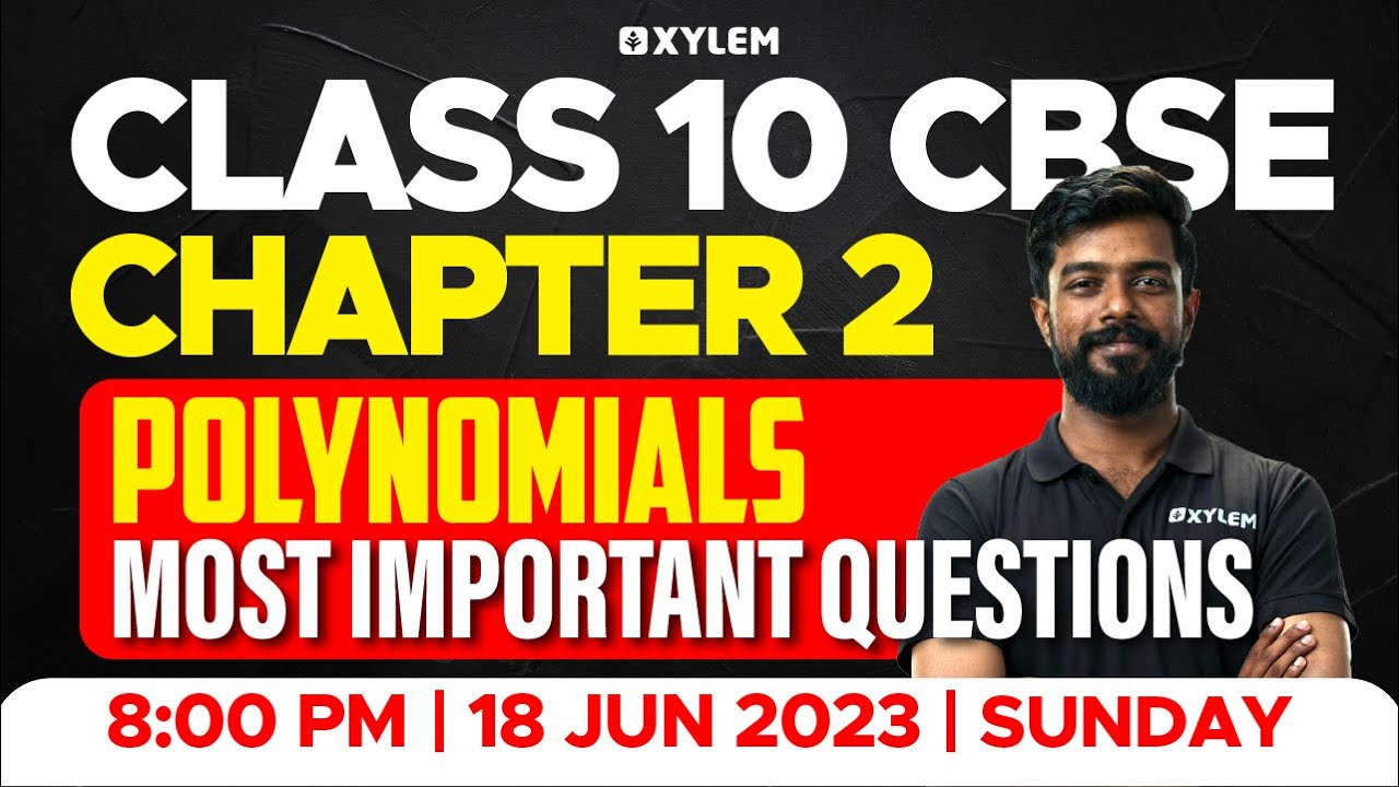 Class 10 CBSE Maths | Chapter 2 - Polynomials / Most Important Questions | Xylem Class 10 CBSE