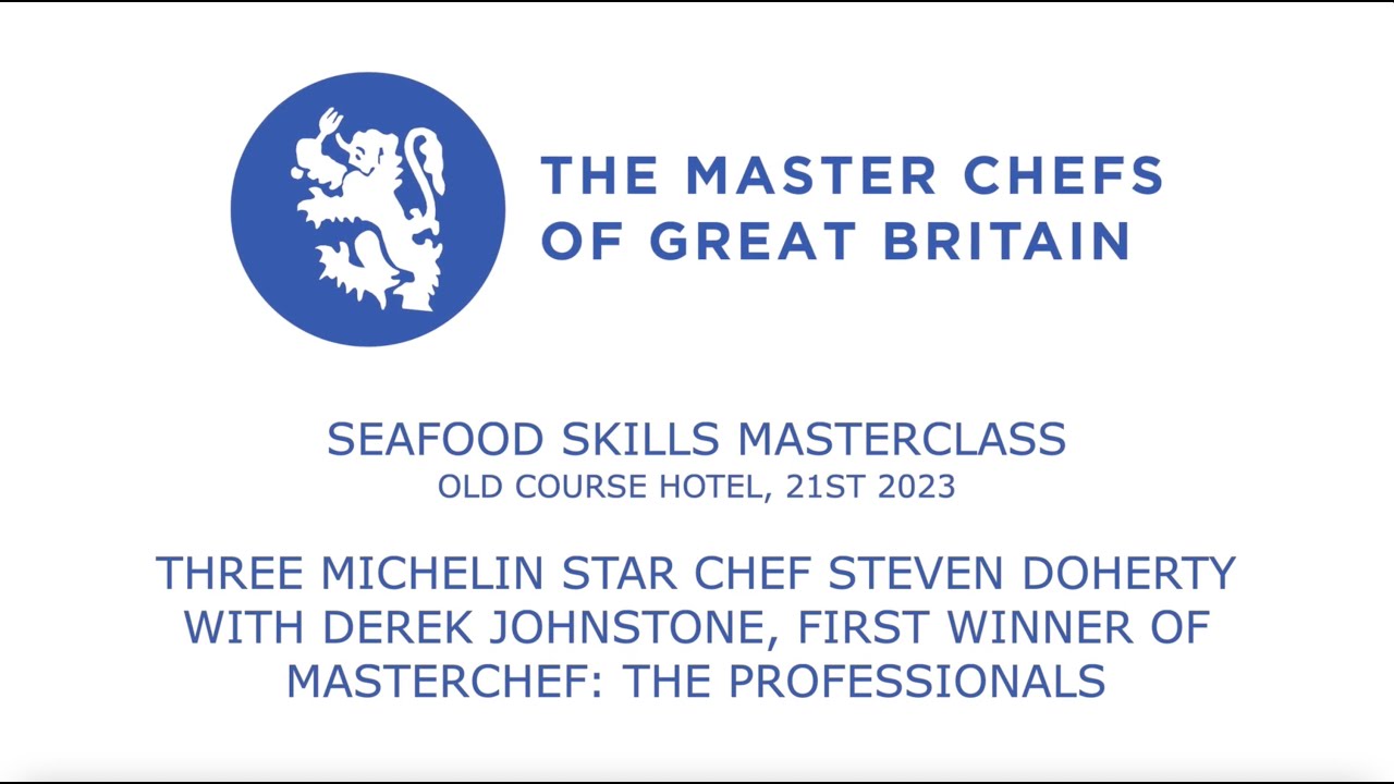 SEAFOOD SKILLS MASTERCLASS - Steven Doherty and Derek Johnstone