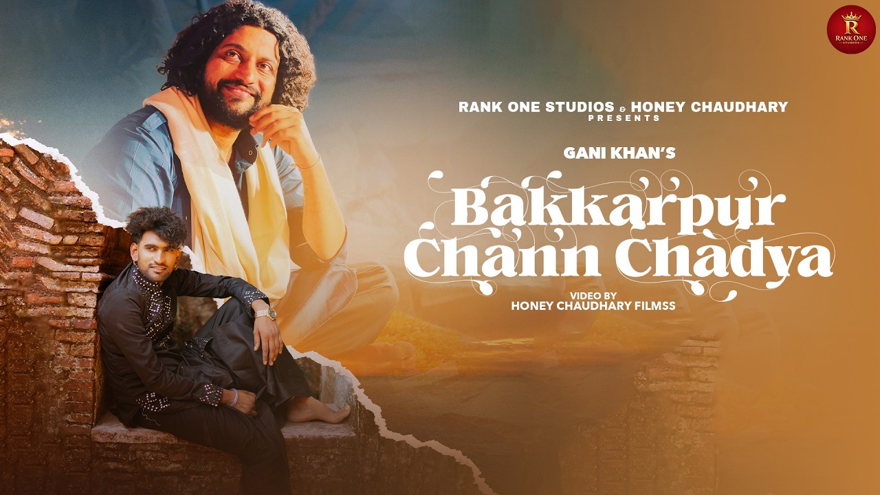 BAKKARPUR CHANN CHADYA | FULL VIDEO | GANII KHAN | SAI SURINDER SHAH JI | NEW PUNJABI SONG 2024