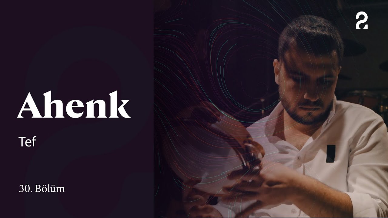 Ahenk | Tef | 30. Bölüm @trt2