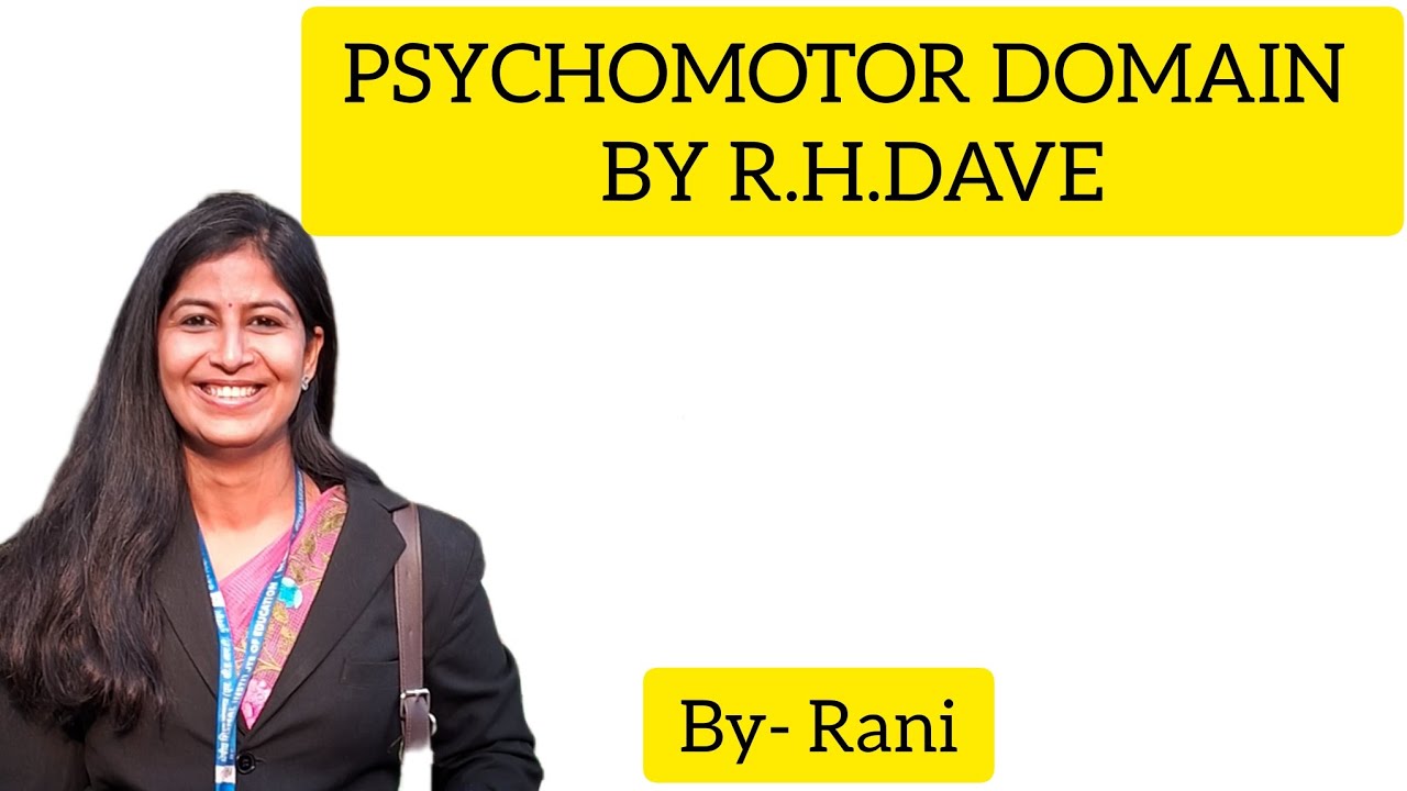 PSYCHOMOTOR DOMAIN BY R.H. DAVE BLOOM'S TAXONOMY 