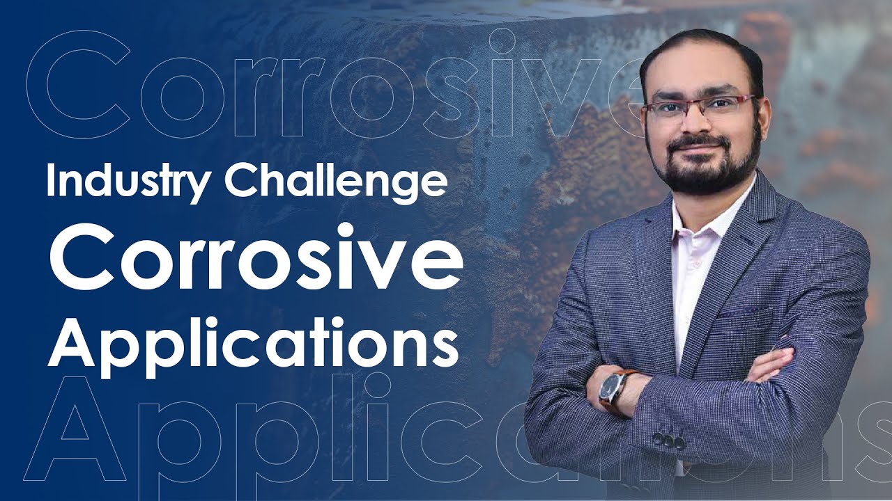 Industry Challenge - Corrosive Applications | Tushar Wagh | Chemdist Group | Pune