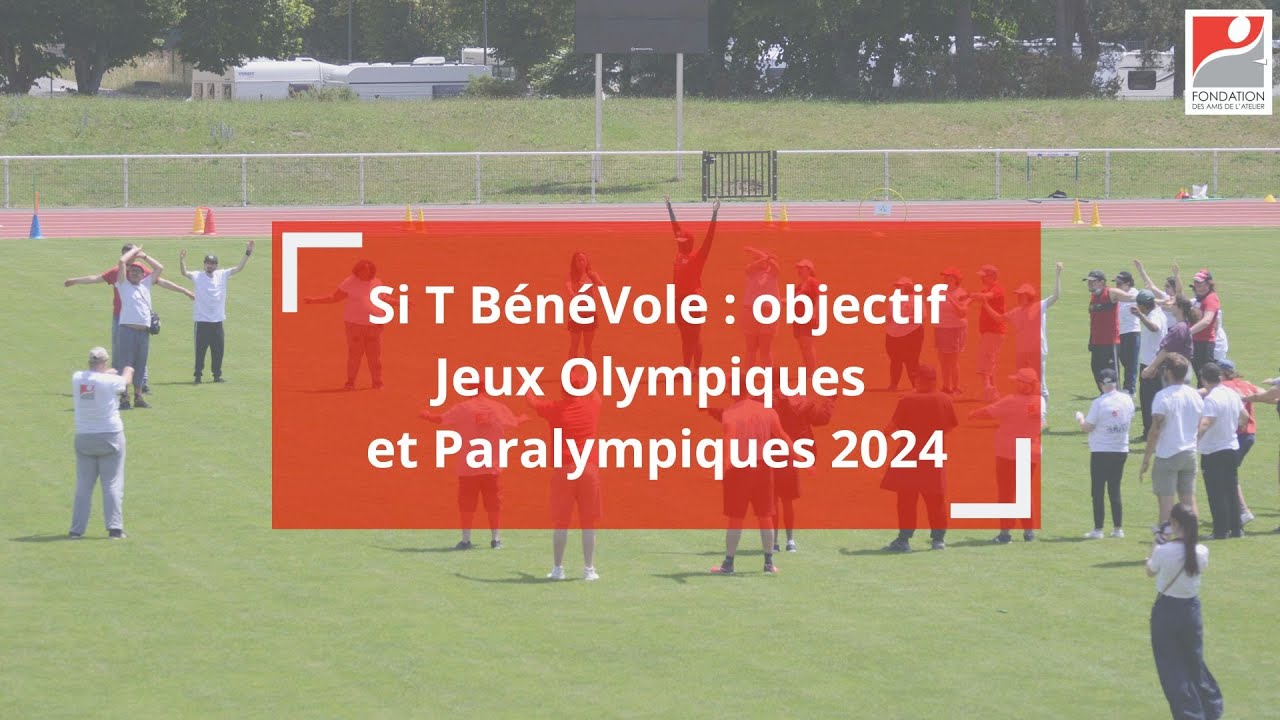 Si T BénéVole - Objectif Jeux Olympiques et Paralympiques 2024