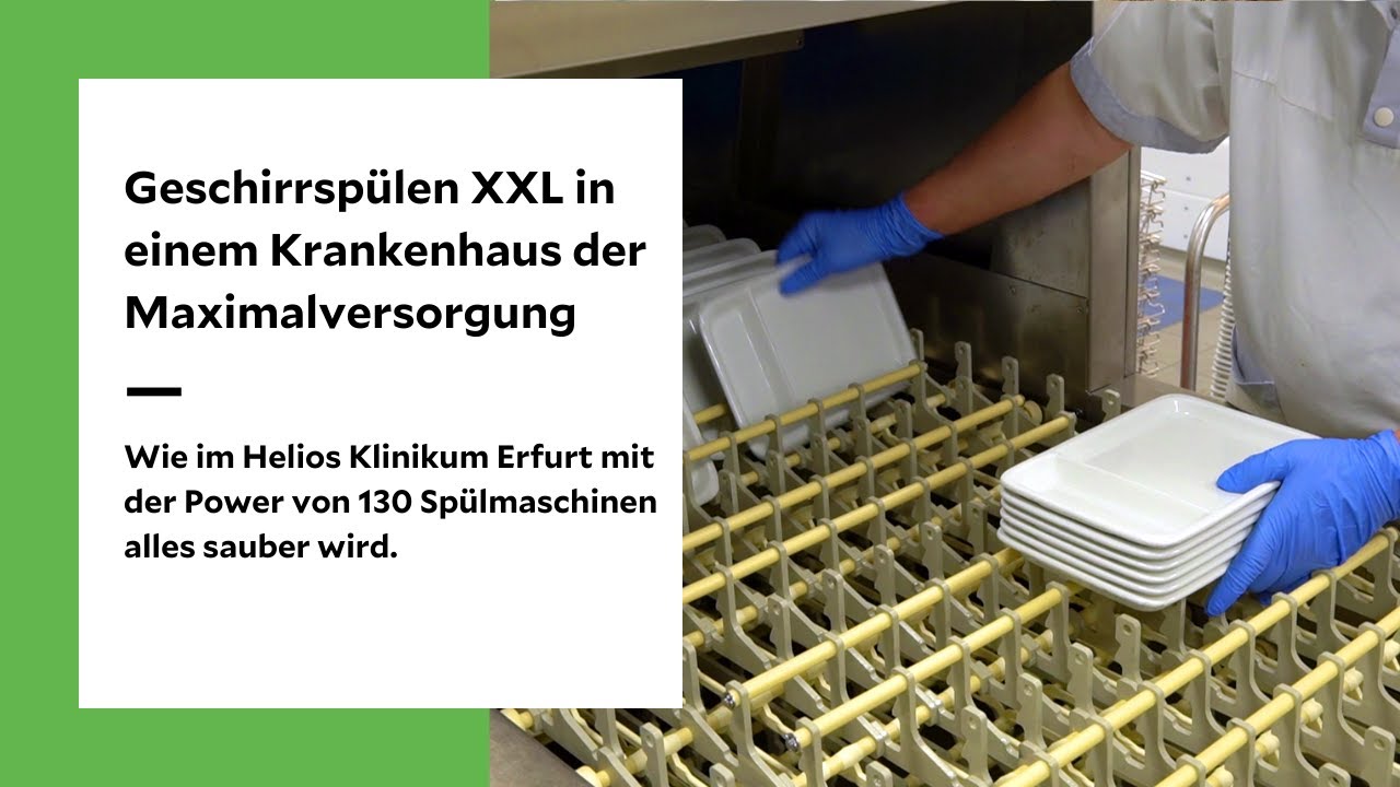 Geschirrspülen XXL - Abwaschen in einem Krankenhaus der Maximalversorgung (Helios Klinikum Erfurt)