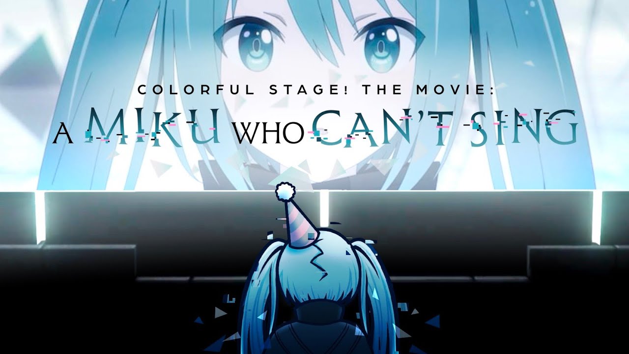 Hatsune Miku Goes To The Movies - A Miku Who Can't Sing Review