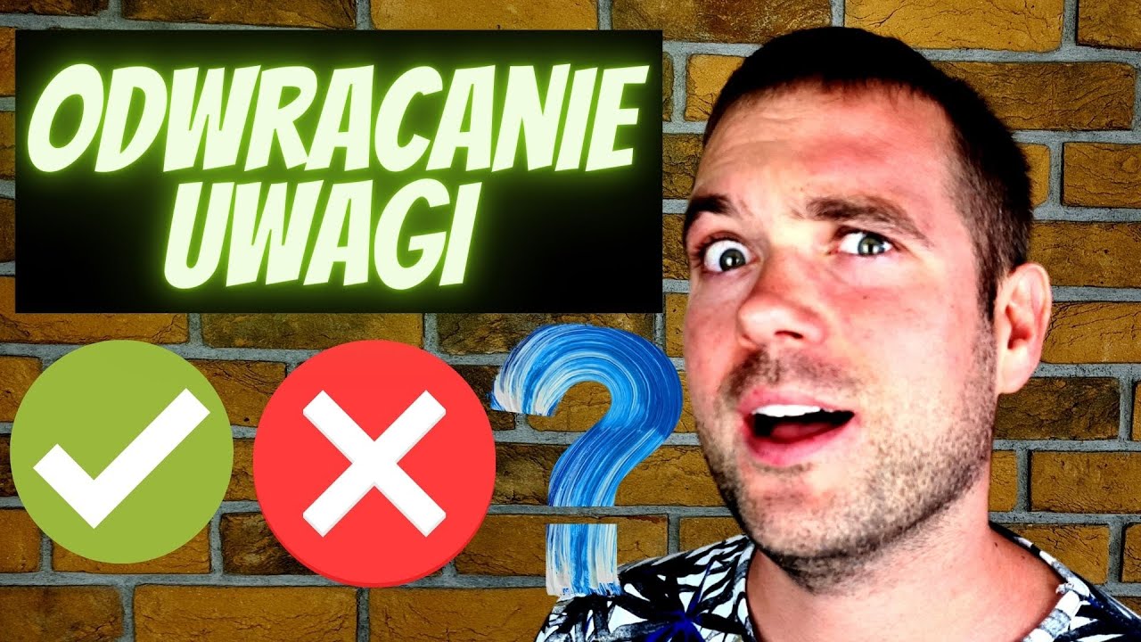 Odwracanie Uwagi Dziecka: Tego Nie Wiesz O Tej Metodzie!!!