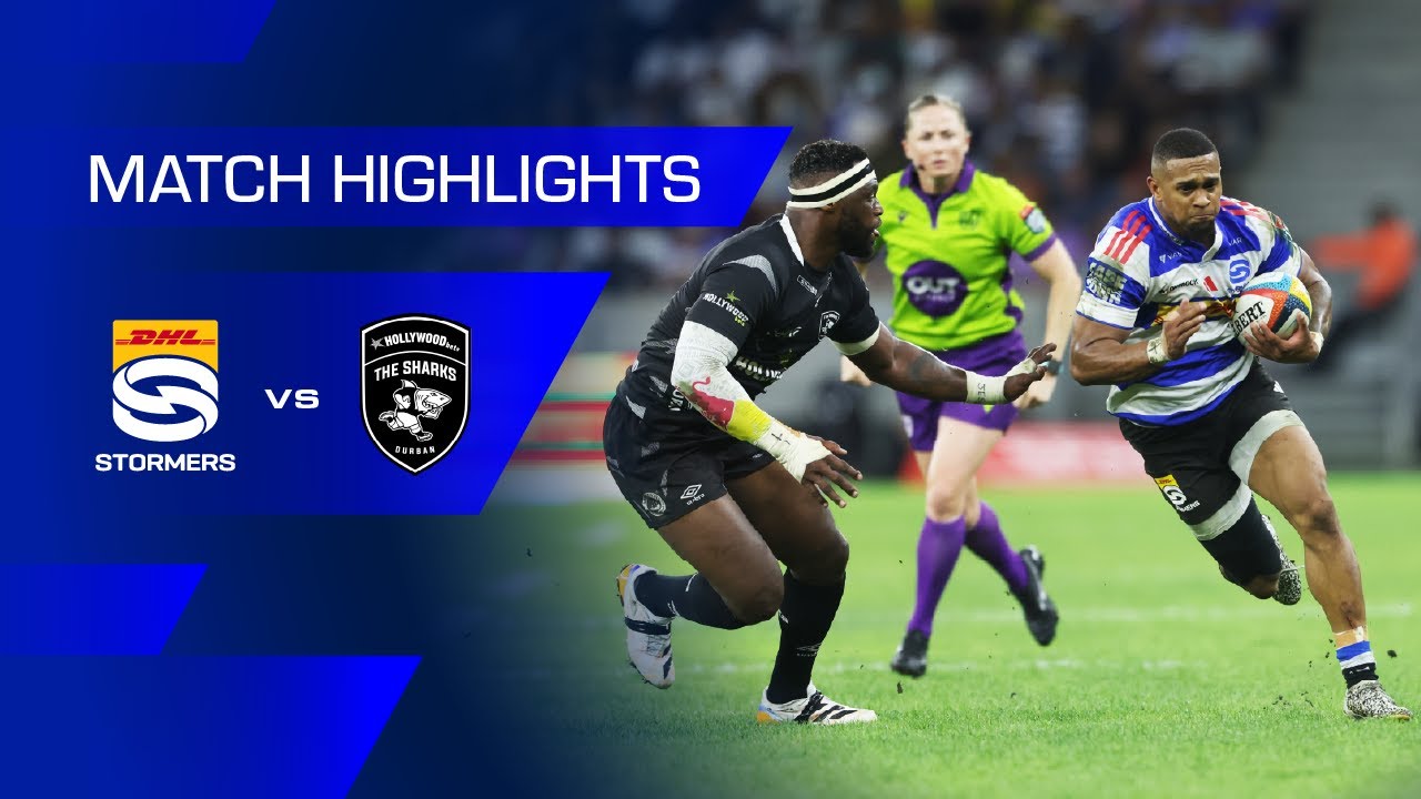 Match highlights: DHL Stormers v Hollywoodbets Sharks