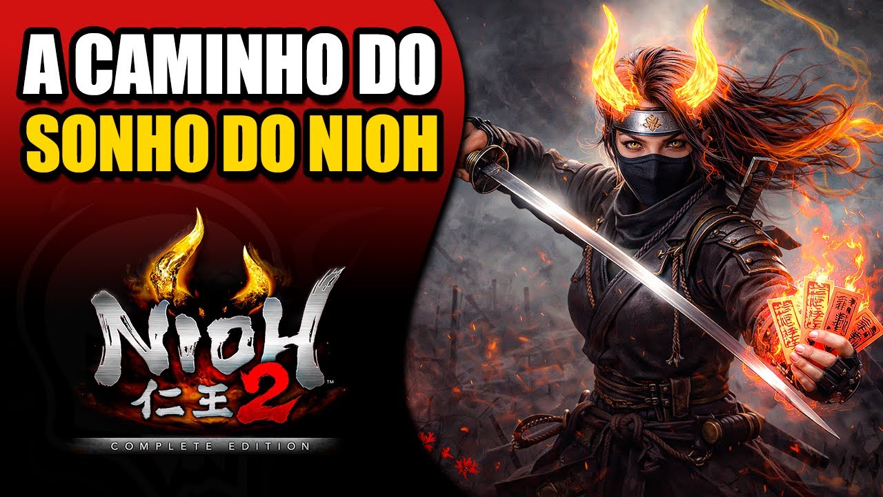 ZERANDO NIOH 2 PELA PRIMEIRA VEZ ENQUANTO NIOH 3 NÃO CHEGA #Nioh2