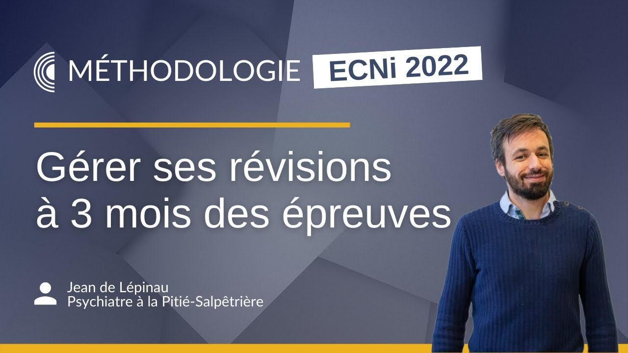 ECNi - Gérer ses révisions à 3 mois des épreuves