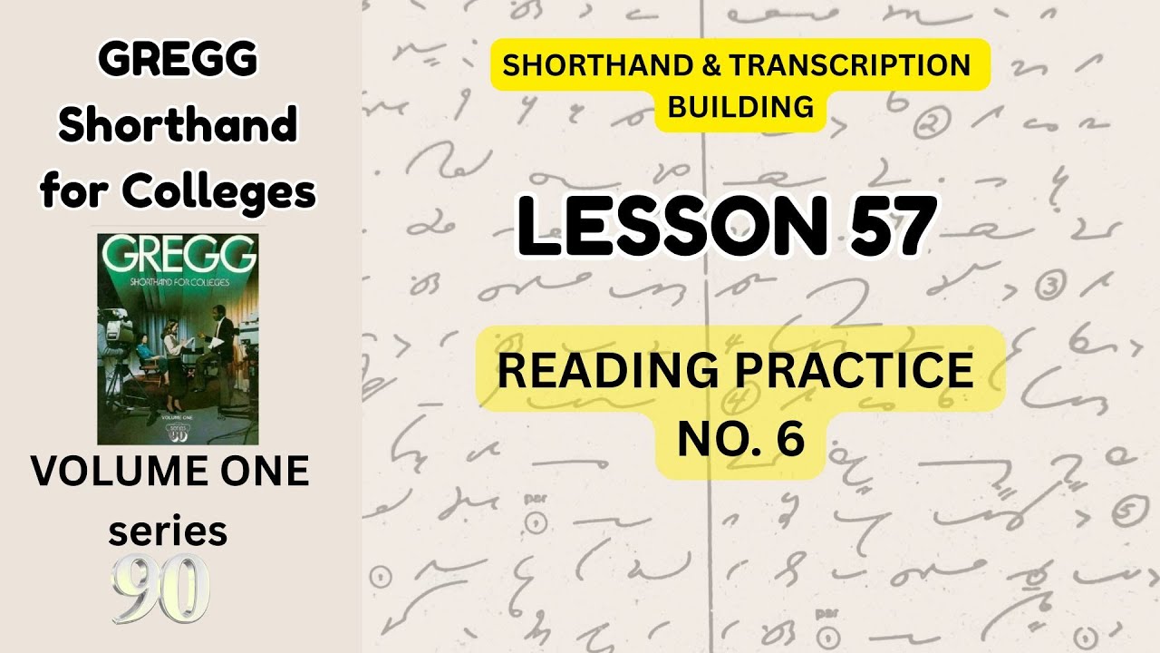 STENO | Lesson 57 (Oral Reading no.6) | Gregg Shorthand for Colleges vol. 1, series 90